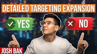 Detailed Targeting Expansion Facebook Ads Tutorial | Yes or No?
