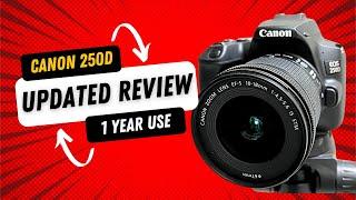 Canon 250D updated review after almost a year of use مراجعه لكاميرا كانون بعد سنه من الاستخدام