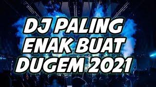 DJ PALING ENAK BUAT DUGEM 2024 ( FULL BASS BIKIN OLENG TERUS  )