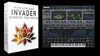 FREE SERUM PRESETS - INVADER - DUBSTEP FOR SERUM || PROVIDED BY BLACK LOTUS AUDIO