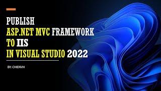 Visual Studio 2022 | Publish ASP.NET MVC Framework to IIS using VS 2022