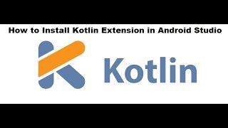 How to Install Kotlin extension in Android Studio 2.3.