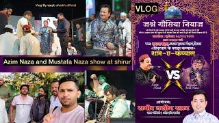 Azim Naza and Mustafa Naza show at Maharashtra shirur superhit blockbuster show vlog saqib shaikh