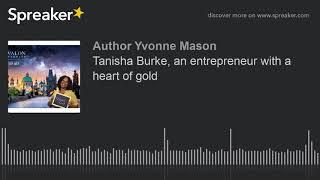 Tanisha Burke, an entrepreneur with a heart of gold