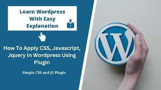 Add JavaScript, CSS and Jquery to WordPress using the Simple Custom CSS and JS Plugin