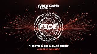 Philippe El Sisi & Omar Sherif - Chasing Sunrise