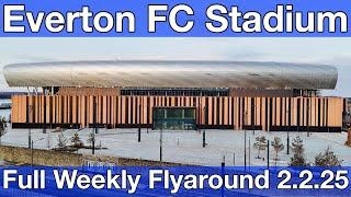 NEW Everton FC Stadium at Bramley Moore Dock. A Full Weekly FlyAround!