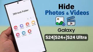 Galaxy S24 Ultra/Plus: How to Hide Photos & Videos on Samsung! [Private Secure Folder]