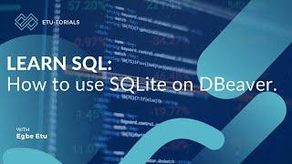 How to use SQLite on DBeaver - Step by Step -