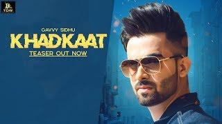 KHADKAAT(Teaser) ll GAVVY SIDHU ll Latest song 2019 ll YDW PRODUCTION