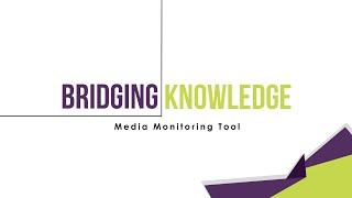 VIDEO 6 - Bridging knowledge: Media Monitoring Tool