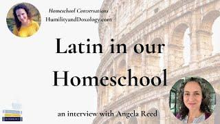 Living Latin Lessons in Our Homeschool (with Angela Reed)