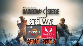 Rainbow Six Siege 2020 [Steel Wave] - Benchmark | Ryzen 3 3200G + Vega 8 Graphics