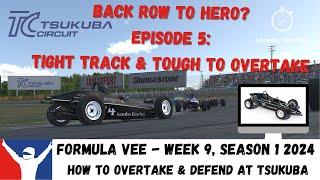 iRacing Top Split Last To First Challenge - Formula Vee - Tsukuba Full - Guide To Overtake & Defend