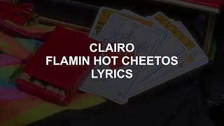 FLAMIN HOT CHEETOS // CLAIRO LYRICS