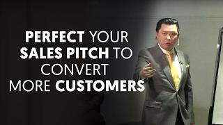 Perfect Your Sales Pitch to Convert More Customers - Dan Lok