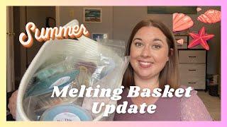 SUMMER MELTING BASKET *Update* What do I have left?