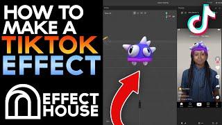 How to Create YOUR OWN TikTok Effect with Effect House
