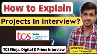 TCS Interview - How to Explain Project in Interview? | TCS Ninja, Digital, Prime Interview Prep 2024