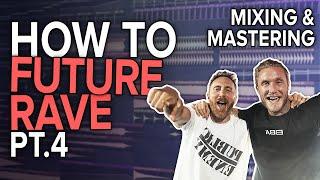 How to MIX & MASTER a FUTURE RAVE Song [+ TEMPLATE]  [Series Part 4]