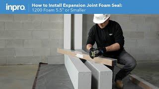 How to Install Expansion Joint Foam Seal: 1200 Foam 5.5” or smaller
