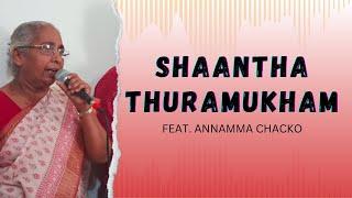 Shaantha Thuramukham (Cover) | Malayalam Christian Song | ft. Annamma Chacko