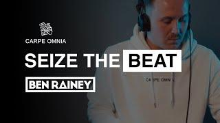 Ben Rainey DJ Set | Seize The Beat Episode 4 | CARPE OMNIA