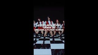 Every non ROCK genre in DREAMCATCHER songs #shorts