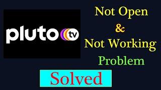 How to Fix Pluto Tv App Not Working Issue | "Pluto Tv Guide " Not Open Problem in Android & Ios