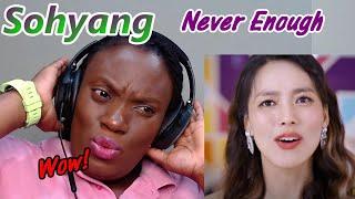 First Time Hearing Sohyang - Never Enough [REACTION]