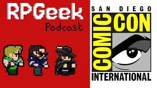 RPGeek Podcast Act 1 - Chapter 2: San Diego Comic Con 2024