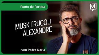 Musk trucou Alexandre | Ponto de Partida