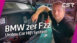 BMW 2er F22 Projekt - Umbau Car Hifi System
