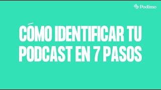 Cómo identificar tu podcast en Podimo en 7 pasos