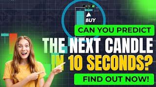 10-Second Candle Predict Next Candle: Best Binary Options Trading Strategy for Beginners