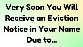 Very Soon You Will Receive an Eviction Notice in Your Name Due to...|| Soulful Manifestation