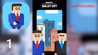 MR BULLET - Chapter 1 Bullet City - Gameplay Walkthrough Part 1 (iOS Android)