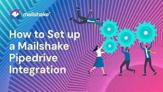 How to Set Up a Pipedrive Integration in Mailshake