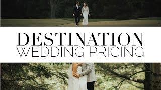 Destination Wedding Pricing Guide For Wedding Films And Photos