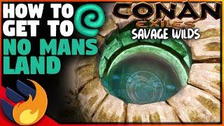 HOW TO GET TO NO MANS LAND + LOCATIONS OF THE DUNGEON ENTRANCES -Savage Wilds | Conan Exiles |