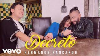 Hermanos Pancardo - Decreto - manifiesta amor propio y deja de mendigar amor