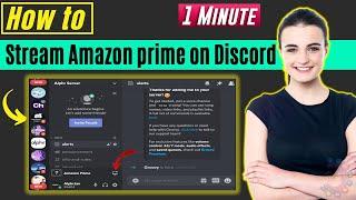 How to stream amazon prime on discord 2024