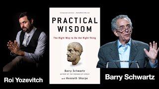 What is Practical Wisdom? Prof Barry Schwartz