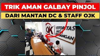 Trik aman galbay dri mantan dc dan staf ojk