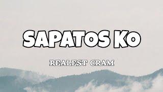 Sapatos Ko - Realest Cram (Lyrics)