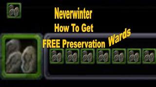 Neverwinter how or where to get free preservation wards