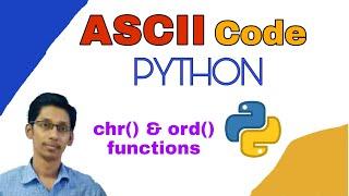 ASCII code | ASCII in Python | chr and ord function