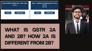 What is GSTR 2A and 2B? What is the difference between 2A and 2B? By Sudhanshu Singh.