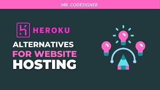 4 Alternatives for Heroku's Free Tier - The Best Alternatives for deploying website online.