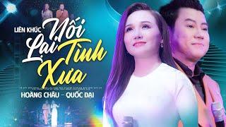 Hoàng Châu & Quốc Đại Song Ca NỐI LẠI TÌNH XƯA & KỶ NIỆM NÀO BUỒN nghe lịm con tim #PhongTraKhongTen